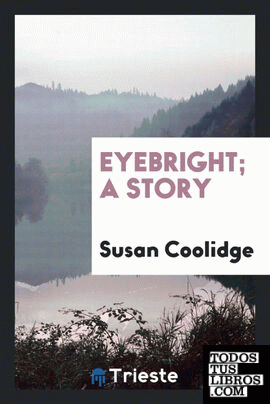 Eyebright; a story