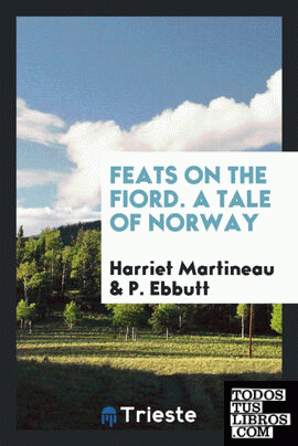 Feats on the fiord. A tale of Norway