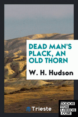 Dead man's plack, An old thorn