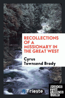 Recollections of a missionary in the great west