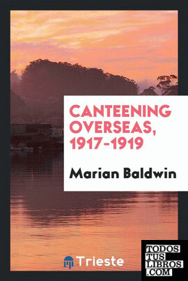 Canteening Overseas, 1917-1919