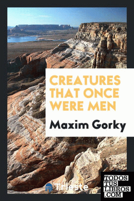 Creatures that Once Were Men