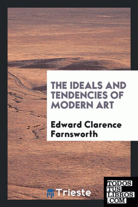 The Ideals and Tendencies of Modern Art