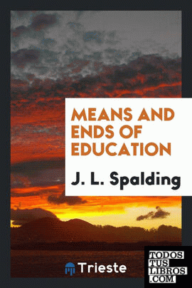 Means and ends of education