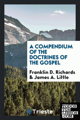 A compendium of the doctrines of the Gospel