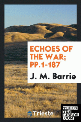 Echoes of the War; pp.1-187