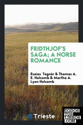 Fridthjof's Saga; A Norse Romance