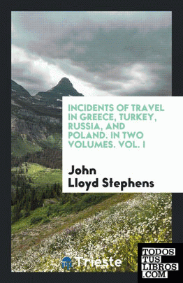 Incidents of Travel in Greece, Turkey, Russia, and Poland