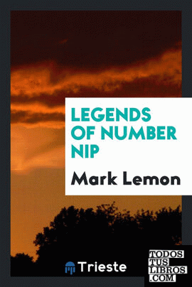 Legends of Number Nip. [Revised from W. Beckford's tr. of stories from Volksmährchen der ...