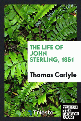 The Life of John Sterling, 1851