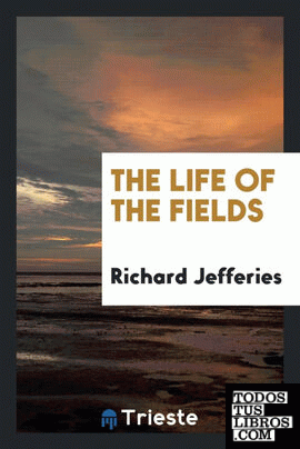 The life of the fields