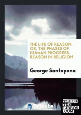 The life of reason