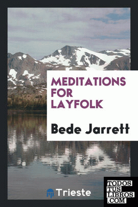 Meditations for layfolk