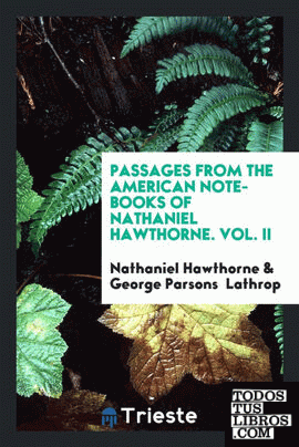 Passages from the American Note-books of Nathaniel Hawthorne
