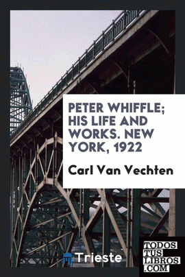 Peter Whiffle; his life and works