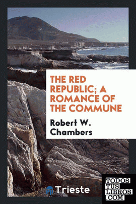 The red republic; a romance of the commune