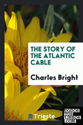 The Story of the Atlantic Cable
