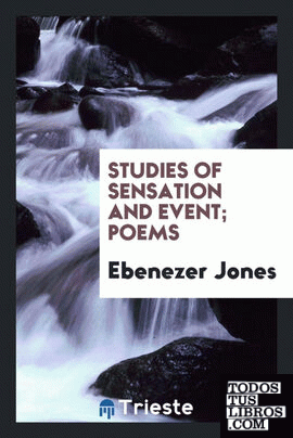 Studies of Sensation and Event; Poems