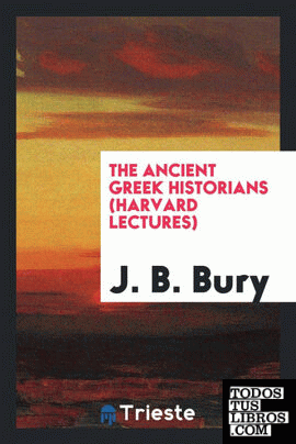The ancient Greek historians (Harvard lectures)