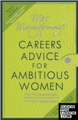 MRS MONEYPENNY'S CAREERS ADVICE FOR AMBITIOUS WOMEN