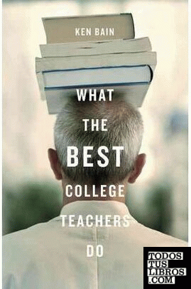 WHAT THE BEST COLLEGE TEACHERS DO
