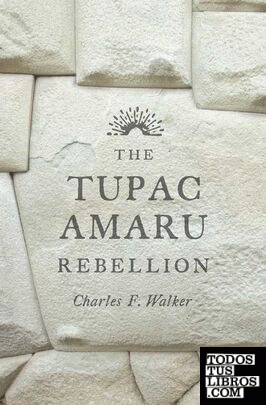 The Tupac Amaru Rebellion