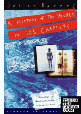 A HISTORY OF THE WORLD IN 10.1/2 CHAPTERS