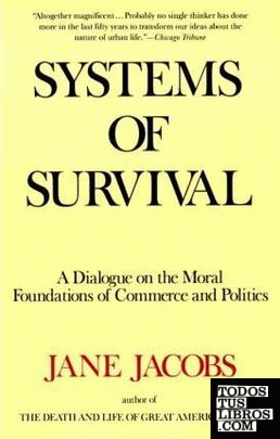 Systems of Survival: A Dialogue on the Moral Foundations of Commerce and Politic