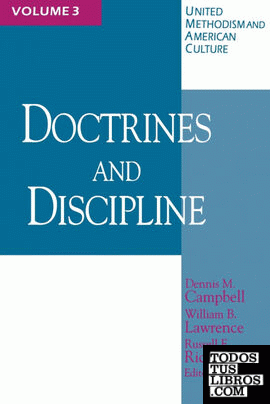 Doctrines and Discipline ( United Methodism & American Culture) Volume 3