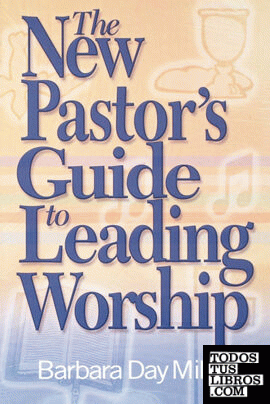 The New Pastor's Guide to Leading Worship