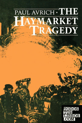 The Haymarket Tragedy