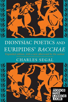 Dionysiac Poetics and Euripides' Bacchae