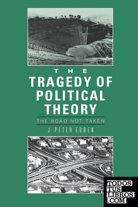 The Tragedy of Political Theory