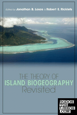 The Theory Of Island Biogeography Revisited de JONATHAN B. LOSOS &amp; ROBERT  E. RICKLEFS 978-0-691-13653-0