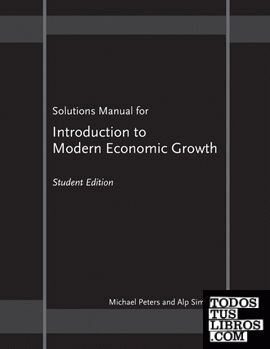 Solutions Manual for "Introduction to Modern Economic Growth"