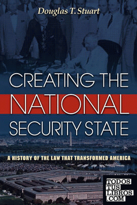 Creating the National Security State