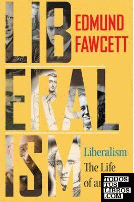 Liberalism & 8211; The Life of an Idea