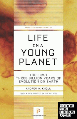 Life on a Young Planet : The First Three Billion Years of Evolution of Earth