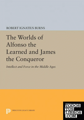 The Worlds of Alfonso the Learned and James the Conqueror