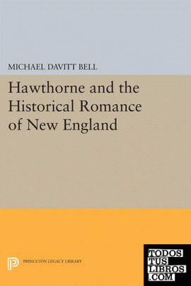 Hawthorne and the Historical Romance of New England