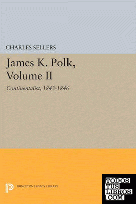James K. Polk, Volume II