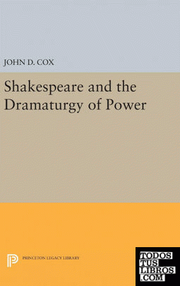 Shakespeare and the Dramaturgy of Power