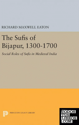 The Sufis of Bijapur, 1300-1700