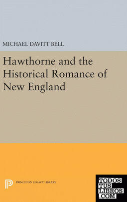 Hawthorne and the Historical Romance of New England