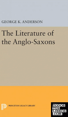 The Literature of the Anglo-Saxons