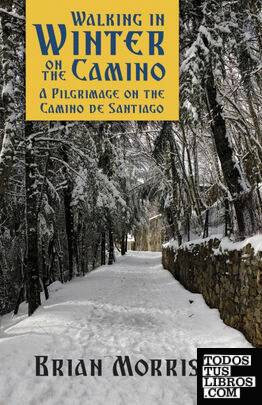 WALKING IN WINTER ON THE CAMINO