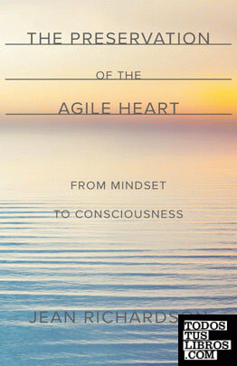 The Preservation of the Agile Heart