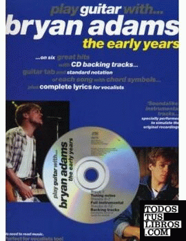 PLAY GUITAR WITH... BRYAN ADAMS. THE EARLY YEARS + CD