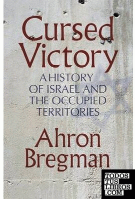 CURSED VICTORY: A HISTORY OF THE OCCUPIED TERRITO