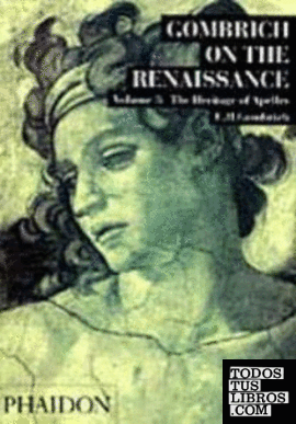 GOMBRICH ON THE RENAISSANCE VOLUME 3
